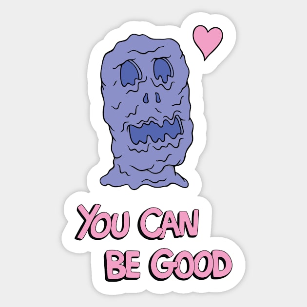 You Can be Good Sticker by Jellied Feels